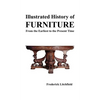 Illustrated History of Furniture: From the Earliest to the Present Time - Hardcover