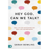 Hey God, Can We Talk?: Real-Life God Encounters for Real-Life Circumstances - Paperback