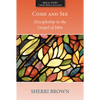 Come and See: Discipleship in the Gospel of John - Paperback
