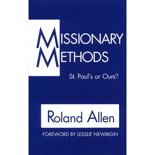 Missionary Methods: St. Paul's or Our's? - Paperback