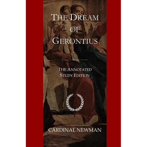 The Dream of Gerontius: The Annotated Study Edition - Paperback