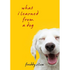 What I Learned From A Dog - Paperback