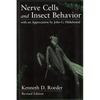 Nerve Cells and Insect Behavior: With an Appreciation by John G. Hildebrand, Revised Edition - Paperback