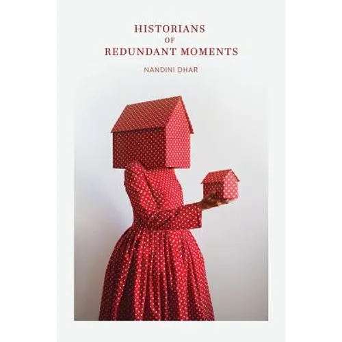 Historians of Redundant Moments - Paperback