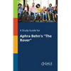 A Study Guide for Aphra Behn's "The Rover" - Paperback