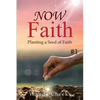NOW Faith: Planting a Seed of Faith: #1 - Paperback