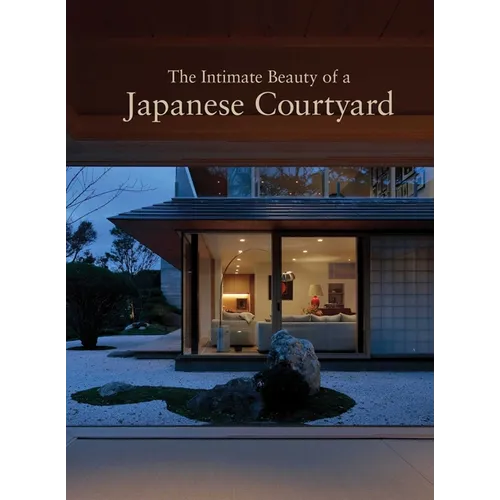 The Intimate Beauty of a Japanese Courtyard - Paperback