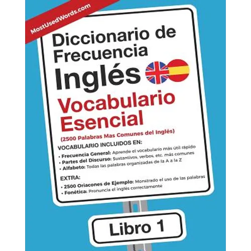 Diccionario de Frecuencia - Inglés - Vocabulario Esencial: Las 2500 Palabras Mas Comunes del Ingles - Paperback
