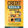 Credit Repair Secrets: Increase Your Credits Score in 30 Days Legally with Secret Technique. 609 Letters Templates Included. Repair Your Negative Prof - Hardcover
