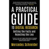 A Practical Guide to Digital Research: Getting the Facts and Rejecting the Lies - Paperback