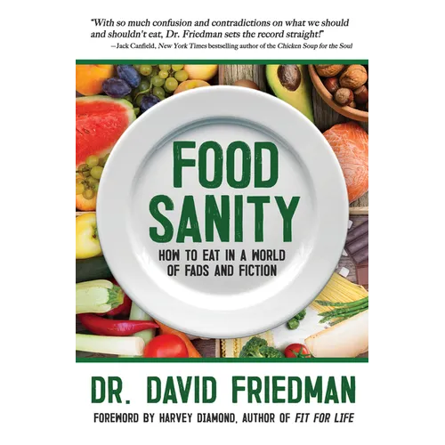Food Sanity: How to Eat in a World of Fads and Fiction - Paperback