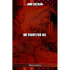 We Fight For Oil - Paperback