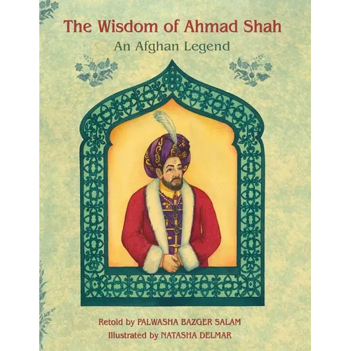 The Wisdom of Ahmad Shah: An Afghan Legend - Paperback