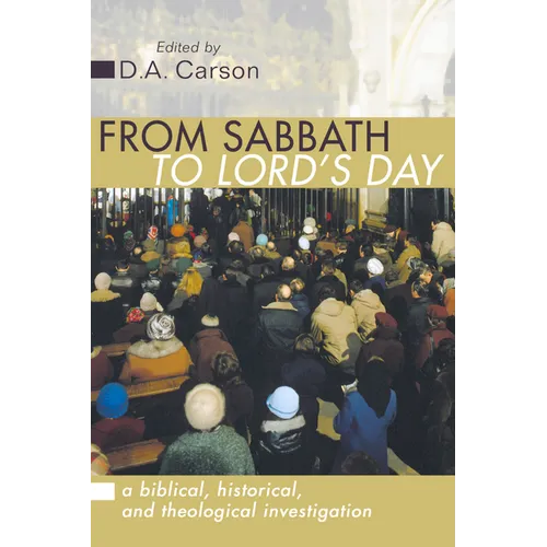 From Sabbath to Lord's Day - Paperback