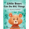 Little Bears Can Do Big Things: Growth Mindset - Paperback