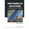 Understanding Our Unseen Reality: Solving Quantum Riddles - Paperback
