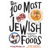 The 100 Most Jewish Foods: A Highly Debatable List - Hardcover