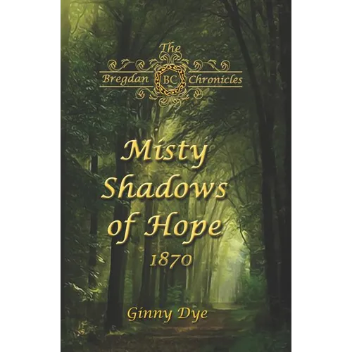 Misty Shadows Of Hope: 1870 - Paperback