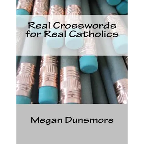 Real Crosswords for Real Catholics - Paperback