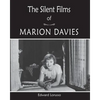 The Silent Films of Marion Davies - Paperback