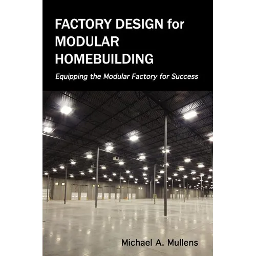 Factory Design for Modular Homebuilding - Hardcover
