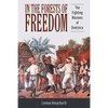 In the Forests of Freedom: The Fighting Maroons of Dominica - Paperback