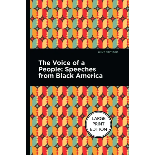 The Voice of a People: Large Print Edition - Speeches from Black America - Paperback