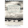 Elephant Destiny: Biography of an Endangered Species in Africa - Paperback