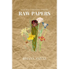 raw papers: natural unrefined poetry. - Paperback