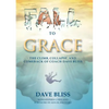 Fall to Grace: The Climb, Collapse, and Comeback of Coach Dave Bliss - Paperback