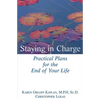 Staying in Charge: Practical Plans for the End of Your Life - Paperback