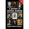A History of Central Banking and the Enslavement of Mankind - Hardcover