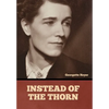 Instead of the Thorn - Hardcover