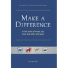 Make a Difference: In the Lives of Those You Love, Live With, and Lead - Hardcover