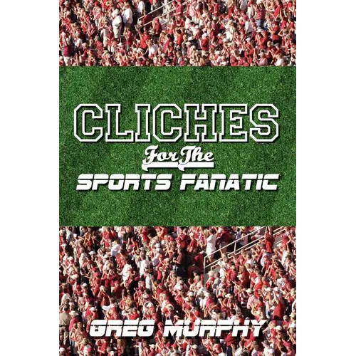 Cliches For The Sports Fanatic - Paperback