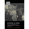 Sisters in Arms: Militant Feminisms in the Federal Republic of Germany Since 1968 - Paperback