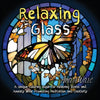 Relaxing Glass: A Unique Coloring Book for Relieving Stress and Anxiety while Promoting Meditation and Creativity - Paperback