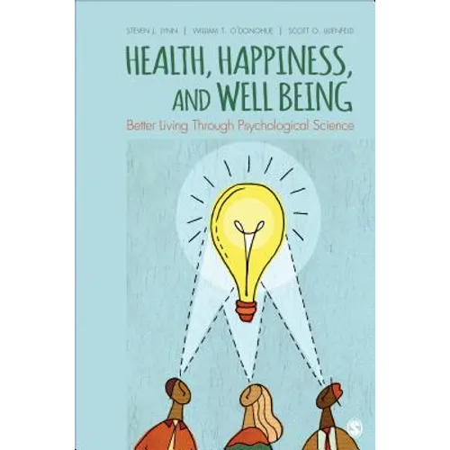 Health, Happiness, and Well-Being: Better Living Through Psychological Science - Paperback
