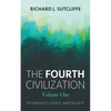 The Fourth Civilization, Volume One - Paperback