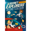 The Secret Explorers and the Comet Collision - Paperback
