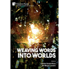 Weaving Words into Worlds - Hardcover
