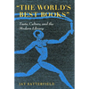 The World's Best Books: Taste, Culture, and the Modern Library - Paperback