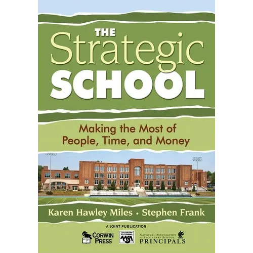 The Strategic School: Making the Most of People, Time, and Money - Paperback