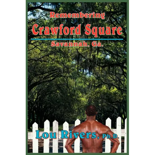 Remembering Crawford Square: Savannah, Ga. - Paperback