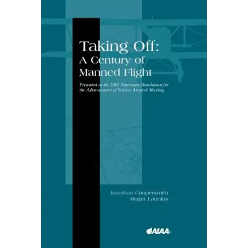 Taking Off: A Century of Manned Flight - Paperback