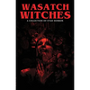 Wasatch Witches: A Collection of Utah Horror - Paperback