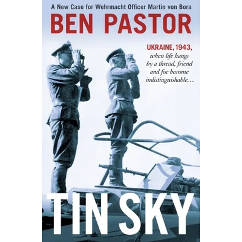 Tin Sky: A New Case for Wehrmacht Officer Martin Von Bora - Paperback