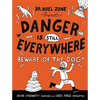 Danger Is Still Everywhere: Beware of the Dog! - Paperback