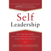 Self-Leadership: How to Become a More Successful, Efficient, and Effective Leader from the Inside Out - Paperback