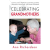 Celebrating Grandmothers: Grandmothers Talk About their Lives - Paperback